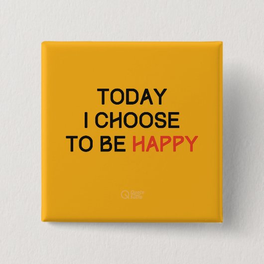 Heute beschließe ich, glücklicher button (Vorderseite)