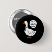 Heute bin Ernst Goose Necktie Funny Work Meme Men Button (Vorne & Hinten)