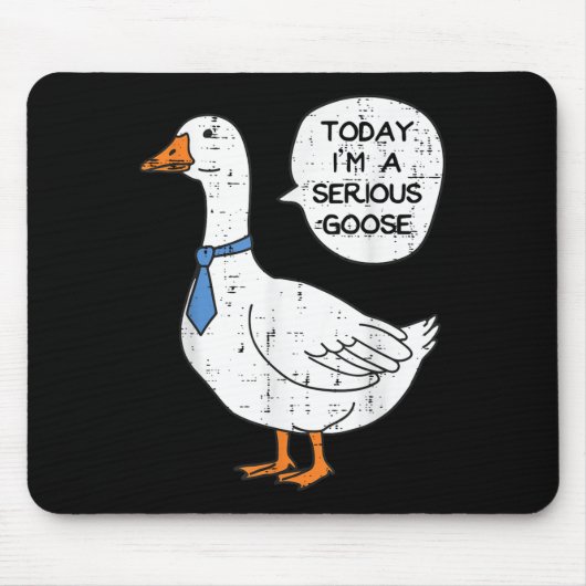 Heute bin Ernst Goose Necktie Funny Work Meme Men Mousepad (Vorne)