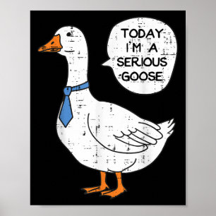 Heute bin Ernst Goose Necktie Funny Work Meme Men Poster