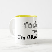 Heute bin ich dankbar Cup Zweifarbige Tasse (Vorderseite Links)