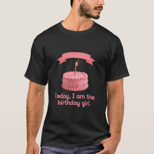 Heute bin ich das Geburtstagskind der Girl Celebra T-Shirt