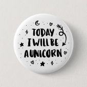 Heute bin ich ein Einhorn Button (Vorderseite)