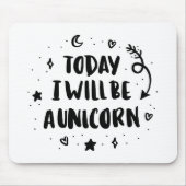 Heute bin ich ein Einhorn Mousepad (Vorne)
