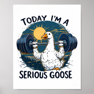 Heute bin ich ein ernstes Gänse T-Shirt Funny Body Poster