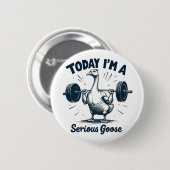 Heute bin ich ein ernstzunehmender Gänsehaut Button (Vorne & Hinten)