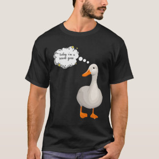 heute bin ich eine ernste Gans T-Shirt