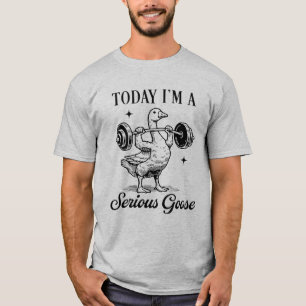 Heute bin ich eine ernsthafte Gans Lustiges Fitnes T-Shirt