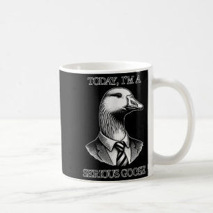 Heute bin ich eine ernsthafte Gänse Anzug Krawatte Kaffeetasse