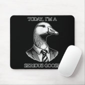 Heute bin ich eine ernsthafte Gänse Anzug Krawatte Mousepad (Mit Mouse)
