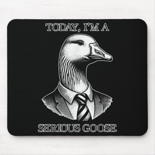 Heute bin ich eine ernsthafte Gänse Anzug Krawatte Mousepad (Vorne)