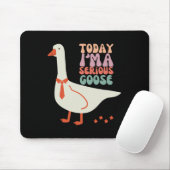 Heute bin ich ernstlich Goose Funny Mütter Day Mousepad (Mit Mouse)