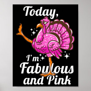 Heute bin ich fabelhaft und rosa lustig verkleidet poster