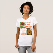 Heute bin ich glücklich T-Shirt (Vorne ganz)