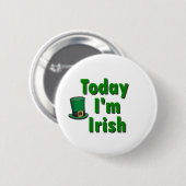 Heute bin ich irisch button (Vorne & Hinten)