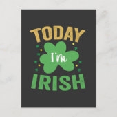 Heute bin ich irisch Funny St Patrick's Day Irish  Einladungspostkarte (Vorderseite)