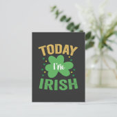 Heute bin ich irisch Funny St Patrick's Day Irish  Einladungspostkarte (Stehend Vorderseite)