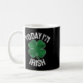 Heute bin ich Irisches Geschenk zum St. Patrick's  Kaffeetasse (Links)