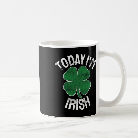 Heute bin ich Irisches Geschenk zum St. Patrick's  Kaffeetasse (Rechts)