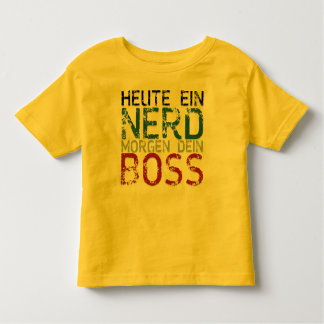 Heute ein Nerd, morgen dein Boss Kleinkind T-shirt