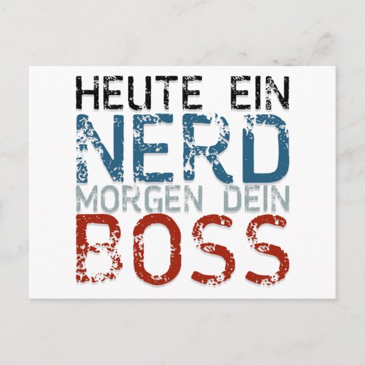 Heute ein Nerd, morgen dein Boss Postkarte (Vorderseite)