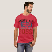 Heute ein Nerd, morgen dein Boss T-Shirt (Vorne ganz)