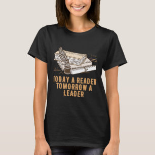 Heute ein Reader Morgen ein Leader Proud Bookworm T-Shirt