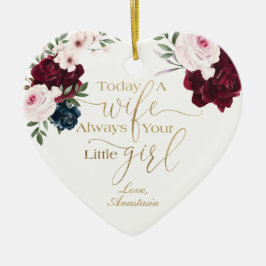 Heute eine Ehefrau, immer Ihr kleines Mädchen Rose Keramik Ornament