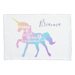 Heute entscheide ich mich, ein Einhorn zu sein Kissenbezug