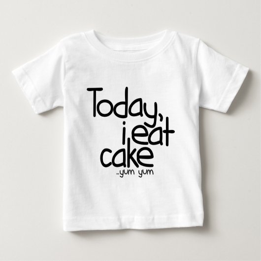 Heute esse ich Kuchen (Geburtstag) Baby T-shirt (Vorderseite)