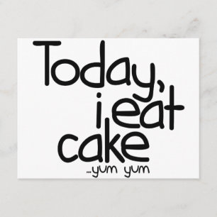 Heute esse ich Kuchen (Geburtstag) Karte