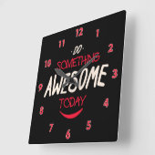 Heute etwas Phantastisches tun Quadratische Wanduhr (Winkel)