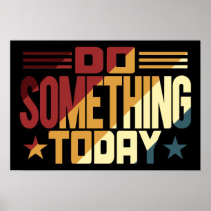 Heute etwas tun poster