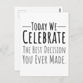 Heute feiern wir die beste Entscheidung, die Sie j Postkarte (Vorne/Hinten)