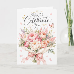 Heute feiern wir Ihr Blumenstrauß-Geburtstagskarte Karte