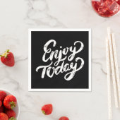 Heute genießen - jeden Moment genießen - Leben gen Serviette (Beispiel)