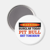 HEUTE GIBT ES EINE BULLWARNUNG MAGNET (Vorderseite/Rückseite)