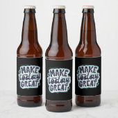 Heute großartig machen bierflaschenetikett (Flaschen)
