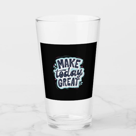 Heute großartig machen glas (Vorderseite)