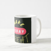 Heute großartig machen kaffeetasse (VorderseiteRechts)