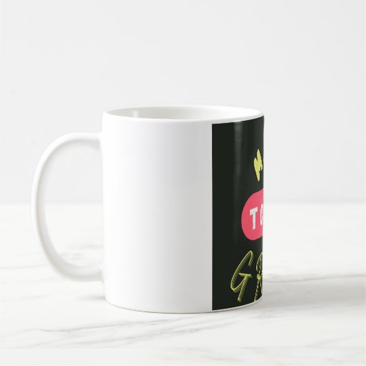 Heute großartig machen kaffeetasse (Links)