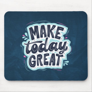 Heute großartig machen - Motivierend Angebotsmaus Mousepad