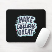 Heute großartig machen mousepad (Mit Mouse)