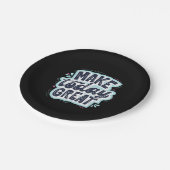 Heute großartig machen pappteller (Schrägansicht)