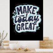 Heute großartig machen poster (Küche)