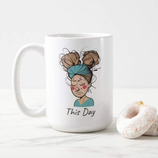 Heute | Habe eine harte Zeit Kaffeetasse (Mit Donut)