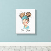 Heute | Habe eine harte Zeit Leinwanddruck (Insitu (Holzboden))