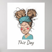 Heute | Habe eine harte Zeit Poster (Vorne)