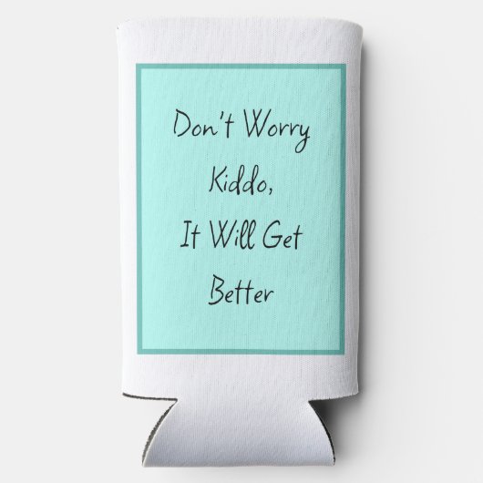 Heute | Habe eine harte Zeit Selters Dosenkühler (Rückseite)