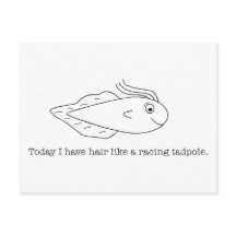 Heute habe ich Haare wie eine Rennkaulquappe